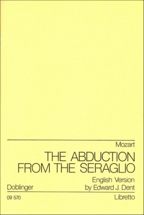 MOZART Wolfgang The Abduction from the Seraglio (Entfhrung aus dem