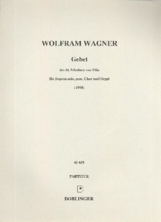 Gebet des Hl. Nikolaus von Fle fr Sopran, gem Chor und Orgel Partitur