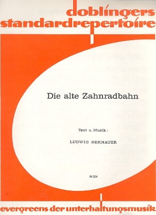 Die alte Zahnradbahn: fr Klavier/Gesang/Gitarre
