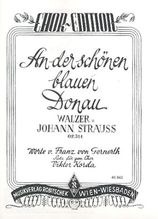 An der schnen blauen Donau op.314 fr gem Chor und Klavier Klavierpartitur