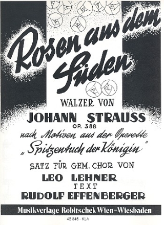 Rosen aus dem Sden op.388 fr gem Chor und Klavier Klavierpartitur
