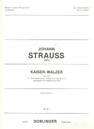 Kaiser-Walzer Op.437 fr Koloratursopran, Frauenchor und Klavier Klavierpartitur