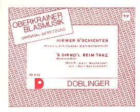 Hirmer G'Schichten  und  'S Dirnd'l beim Tanz fr Oberkrainer Besetzung Stimmen