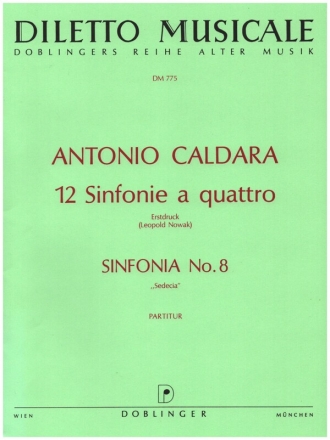 Sinfonia Nr.8 B-Dur aus '12 Sinfonie a quattro' fr 2 Violinen, Viola, Violoncello, Bass und Bc Partitur