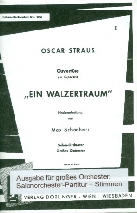Ouvertre zur Operette Ein Walzertraum fr Orchester Direktion und Stimmen