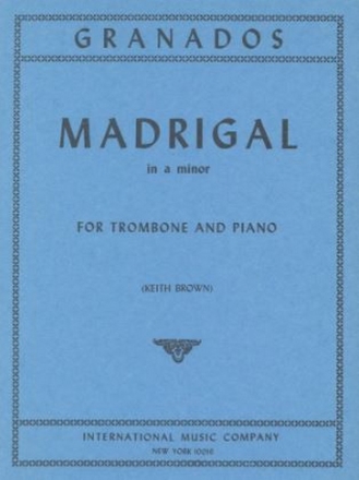 Granados, Madrigal a minor for trombone and piano