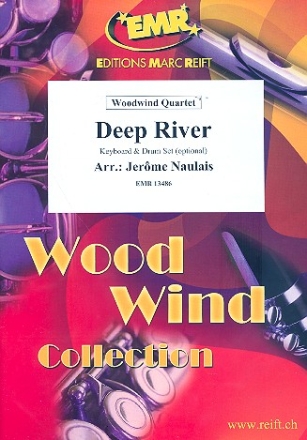 Deep River: f�r 4 Holzbl�ser (Keyboard und Percussion ad lib) Partitur und Stimmen