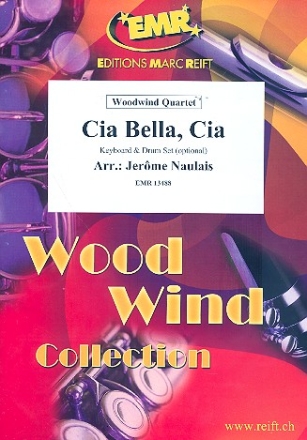 Cia bella cia f�r 4 Holzbl�ser (Keyboard und Percussion ad lib) Partitur und Stimmen