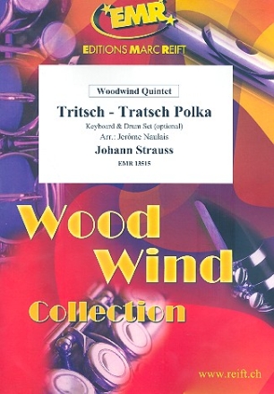 Tritsch-Tratsch Polka f�r 5 Holzbl�ser (Keyboard und Percussion ad lib) Partitur und Stimmen