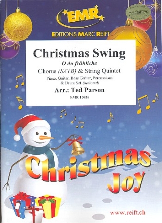 Christmas Swing ( O du fr�hliche) for mixed chorus and 5 strings (rhythm group ad lib) score and parts (incl. 20 chorus scores)