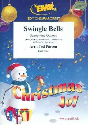Swingle Bells f�r 5 Saxophone (Klavier, Gitarre und Percussion ad lib) Partitur und Stimmen