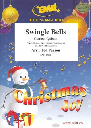 Swingle Bells f�r 5 Klarinetten (Klavier, Gitarre und Percussion ad lib) Partitur und Stimmen