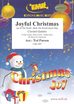 Joyful Christmas f�r 5 Klarinetten (Klavier, Gitarre und Percussion ad lib) Partitur und Stimmen