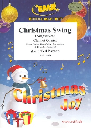Christmas Swing (O du fr�hliche) f�r 4 Klarinetten (Klavier, Gitarre und Percussion ad lib) Partitur und Stimmen