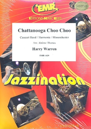 Chattanooga Choo Choo: fr Blasorchester Partitur und Stimmen