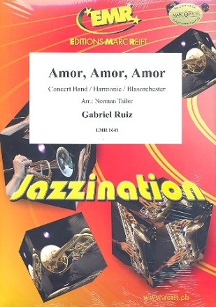 Amor Amor Amor: fr Blasorchester Partitur und Stimmen