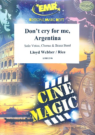 Don't cry for me Argentina f�r Solo, gem Chor und Blechbl�ser Partitur und Stimmen (inkl. 20 CHP)