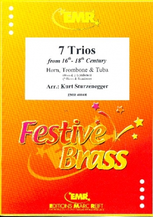 7 Trios aus dem 16.-18. Jahrhundert f�r Horn, Posaune und Tuba (Horn und 2 Posaunen/2 H�rner und Posaune) Partitur und Stimmen