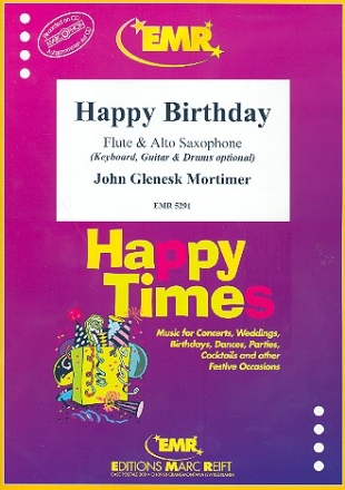Happy Birthday f�r Fl�te und Altsaxophon (Keyboard, Gitarre und Percussion ad lib) Partitur und Stimmen