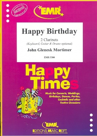 Happy Birthday f�r 2 Klarinetten (Klavier/Keyboard/Gitarre/Percussion ad lib) Partitur und Stimmen