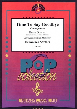 Time To Say Goodbye fr 2 Trompeten, Horn und Bassposaune, Klavier u. Drums ad lib Partitur und Stimmen