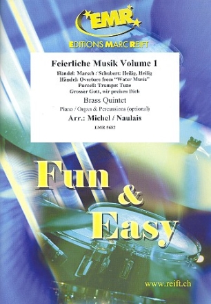 Feierliche Musik Band 1 f�r 5 Blechbl�ser (Klavier und Percussion ad lib) Partitur und Stimmen