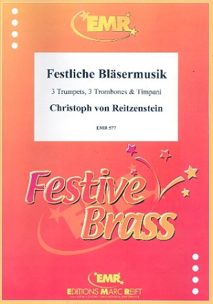 Festliche Bl�sermusik f�r 3 Trompeten, 3 Posaunen und Pauken Partitur und Stimmen
