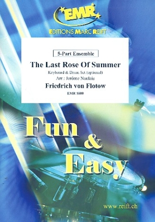 The last Rose of Summer: for 5-part ensemble (Keyboard and drum set ad lib) score and parts
