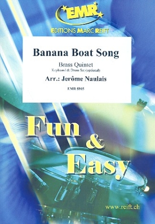Banana Boat Song: f�r 5 Blechbl�ser (Klavier und Percussion ad lib) Partitur und Stimmen