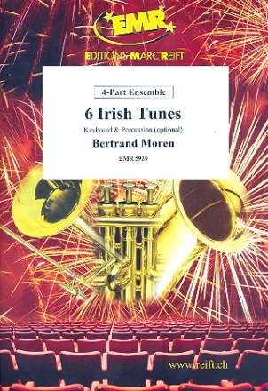 6 Irish Tunes: fr 4-stimmiges Ensemble (Keyboard und Percussion ad lib) Partitur und Stimmen