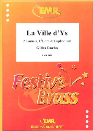 La ville D'Ys for 2 cornets, horn in Eb and euphonium score and parts