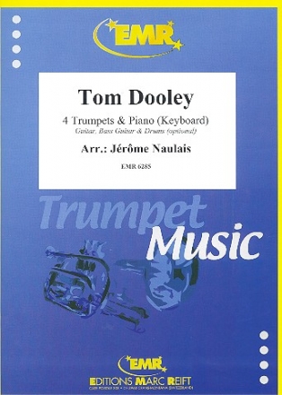 Tom Dooley: f�r 4 Trompeten und Klavier (Keyboard) (Percussion ad lib) Partitur und Stimmen