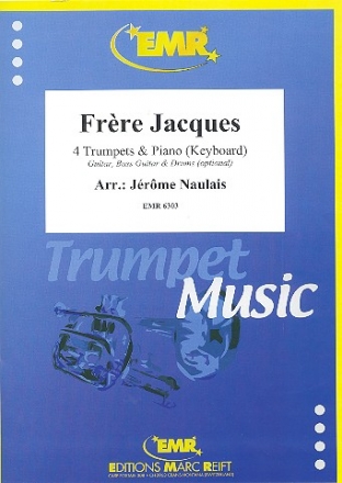 Fr�re Jacques: f�r 4 Trompeten und Klavier (Keyboard) (Percussion ad lib) Partitur und Stimmen