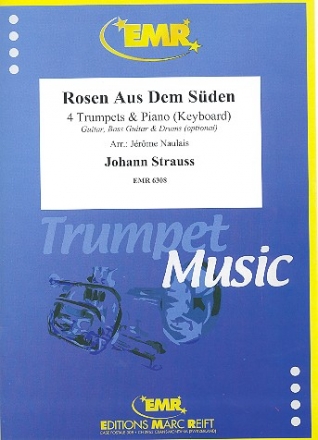 Rosen aus dem S�den f�r 4 Trompeten und Klavier (Keyboard) (Percussion ad lib) Partitur und Stimmen