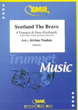 Scotland The Brave f�r 4 Trompeten und Klavier (Keyboard) (Percussion ad lib) Partitur und Stimmen