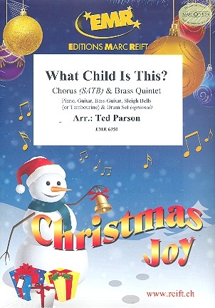 What Child is this for mixed chorus and 5 brass instruments (rhythm group ad lib) score, instrumental parts and 20 chorus scores