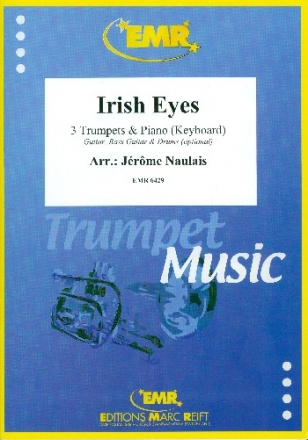 Irish Eyes f�r 3 Trompeten und Klavier (Keyboard) (Percussion ad lib) Partitur und Stimmen