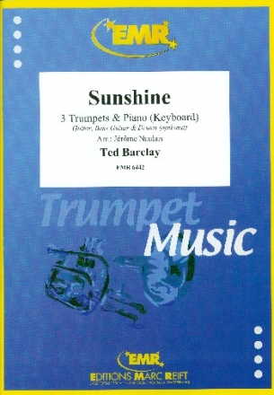 Sunshine f�r 3 Trompeten und Klavier (Keyboard) (Gitarre und Percussion ad lib) Partitur und Stimmen