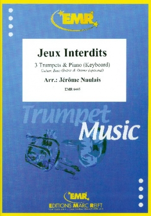 Jeux interdits f�r 3 Trompeten und Klavier (Keyboard) (Gitarre und Percussion ad lib) Partitur und Stimmen