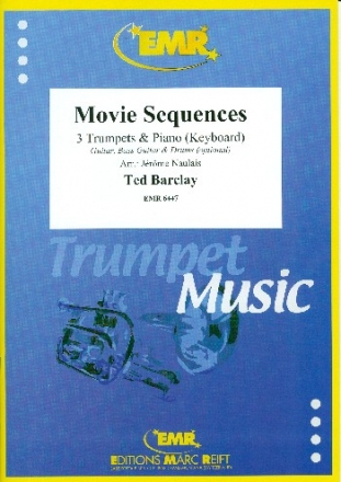 Movie Sequences f�r 3 Trompeten und Klavier (Keyboard) (Gitarre und Percussion ad lib) Partitur und Stimmen