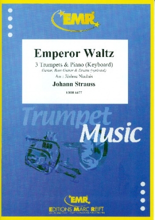 Emperor Waltz f�r 3 Trompeten und Klavier (Keyboard) (Percussion ad lib) Partitur und Stimmen