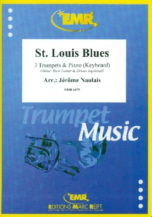 St. Louis Blues: f�r 3 Trompeten und Klavier (Keyboard) (Percussion ad lib) Partitur und Stimmen