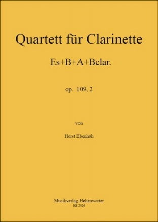 Ebenhh, Horst Quartett fr 4 Klarinetten Op.109, 2 Klarinettenquartett Partitur