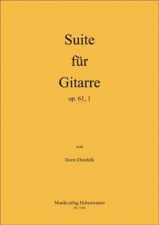 Ebenhh, Horst Suite fr Gitarre solo Op.61, 1 Gitarre Noten