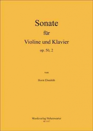 Ebenhh, Horst 4. Sonate fr Violine und Klavier Op.50, 2 Violine und Klavier Noten