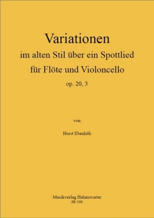 Variationen im alten Stil ber ein Spottlied op.20,3 fr Flte und Violoncello Spielpartitur