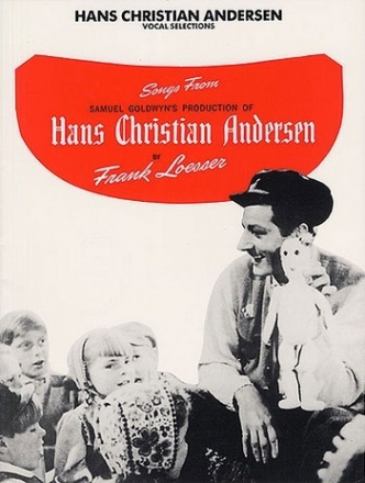 Hans Christian Andersen: vocal selections songbook piano/vocal/guitar