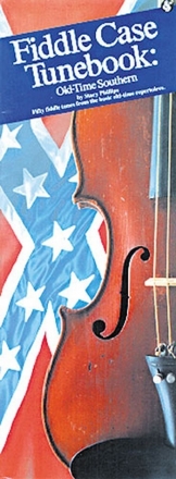 Fiddle Case Tunebook: Old Time Southern Violin(with Chord Symbols) Sheet Music & Songbooks/Strings/Violin/Folk/Instrumental Album