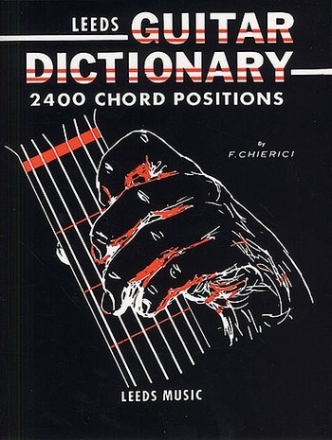 The Leeds Guitar Dictionary - 2400 Chord Positions for guitar