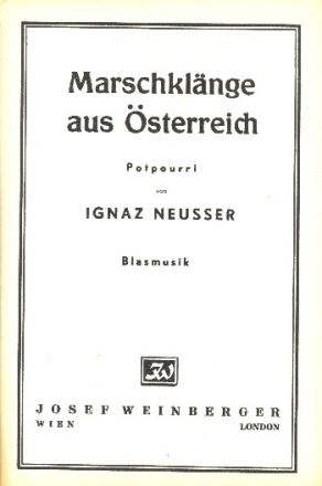 Marschkl�nge aus �sterreich: f�r Blasorchester Stimmen